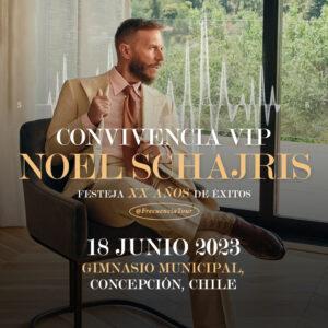 Convivencia VIP Noel Schajris Concepción, Chile