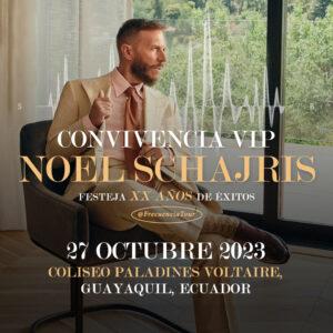 Convivencia VIP Noel Schajris 27 de octubre Guayaquil Ecuador