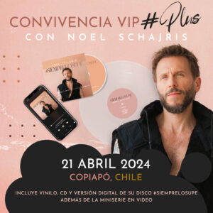 Convivencia VIP Noel Schajris (Sin Bandera) 21 de abril copiapó, Chile