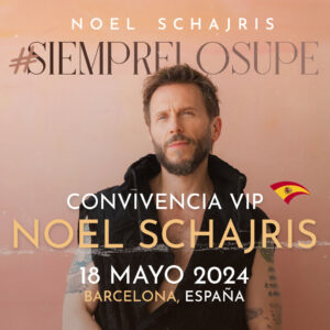 Conoce en persona a Noel Schajris de Sin Bandera con su Tour #SIEMPRELOSUPE España 2024, Barcelona 18 de mayo