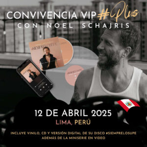 Convivencia VIP Plus Noel Schajris 12 de Abril de 2025 #SIEMPRELOSUPE Tour 2025 Lima, Perú