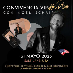 Convivencia VIP PLUS Noel Schajris 31 de mayo de 2025 #SIEMPRELOSUPE Tour 2025 Salt Lake