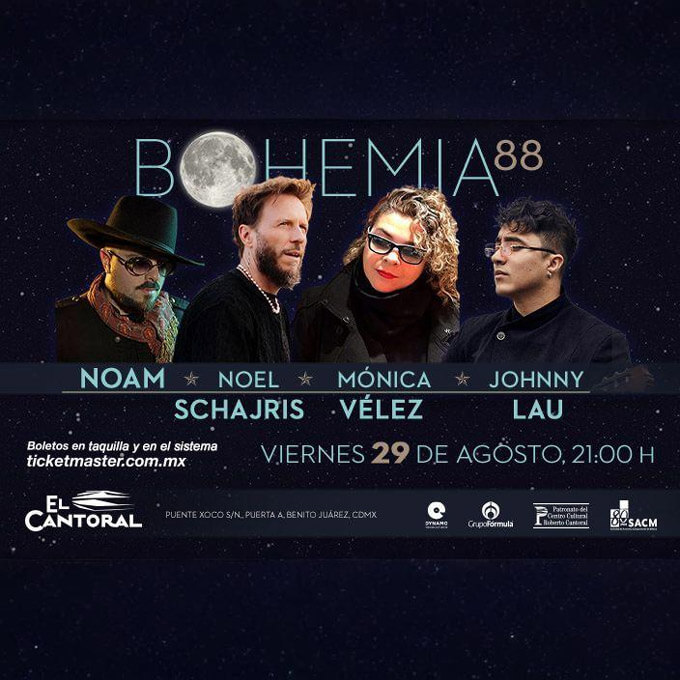 Bohemia 88, Noel Schajris, Monica Velez, Johnny Lau, Noam, Boletos en ticket master