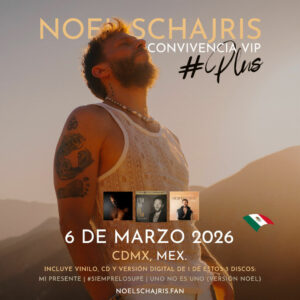 Meet and Greet, Convive con Noel Schajris de Sin Bandera, 06 de Marzo 2026, CDMX, México