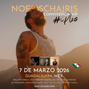 Meet and Greet, Convive con Noel Schajris de Sin Bandera, 07 de Marzo 2026, Guadalajara, México