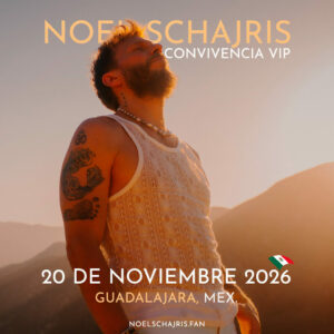 Convivencia VIP 20 de Noviembre 2026, Guadalajara, México, Tour Sin Bandera Escenas, Noel Schajris